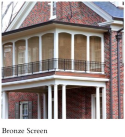 Every home has a history, but some homes have historical significance. Bronze window and door screening is ideal for homes in areas that require homeowners to maintain an authentic look and feel to the time they were originally built. Classic bronze screening is a great way to reap the benefits of protection from insects while adhering to any specific regulations to use only materials available from a given period of time. Bronze screening works well for a number of door and window applications, and stands up to cold weather and salty air -- such as homes in historic New England. Over time, bronze insect screen weathers to a rich, dark finish.