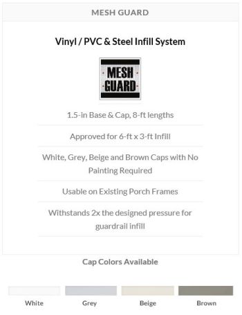 MeshGuard from Screen Tight is a revolutionary guardrail infill screening system. For guardrail infill code requirements, most building codes require the vertical posts that support the handrail to be installed no more than 4 inches apart. This limits porch railing design options and results in an obstructed view to the outdoors. MeshGuard from Screen Tight enables an open, picket-free design and is approved by building codes across America.