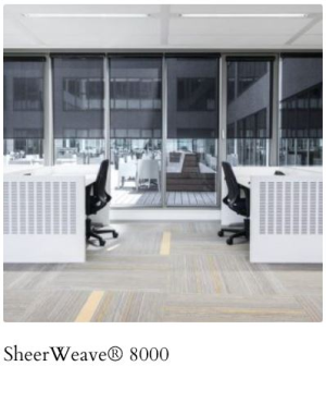 Phifer Sheerweave 8000. Cradle to Cradle Certified Bronze, Style 8000 is PVC-free and 100% recyclable.  Maintaining outward views while allowing the use of natural daylighting makes Style 8000 the ideal sun control fabric for commercial roller shades where environmental sustainability is valued.  With enhanced performance for reducing solar heat gain and material health rated, Style 8000 is eligible for LEED Material Ingredient Disclosure credits.
